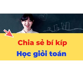 Những Khó Khăn Khi Học Toán của Học Sinh THCS - Và Giải Pháp